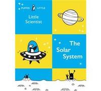 Puffin Little Scientist The Solar System by Penguin Random House Australia Penguin Random House Australia (Auteur)