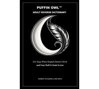 Puffin Owl Adult Reverse Dictionary: For Days When English Doesn't Work And Your Puff-N-Tank Is Low