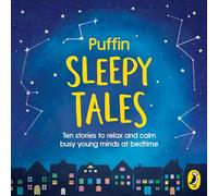 Puffin Sleepy Tales: Ten stories to relax and calm busy young minds at bedtime
