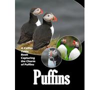 Puffins: A visual journey through the colorful world of Atlantic puffins - With 30 fun facts (Coffee Table Picture Book)