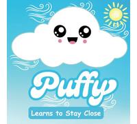 Puffy: A cute story about a Little cloud that learned to listen.
