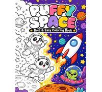 Puffy Space: Bold and Easy Coloring Book - 50 Cute Kawaii Space Animal Designs for Adults, Seniors and Beginners with Rockets, Planets and Astronauts