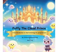 Puffy The Cloud Prince: A Fun Introduction to Cloud Technology for Young Learners