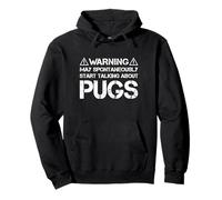 Pug Warning May Start Talking About Pugs Carlin Sweat à Capuche