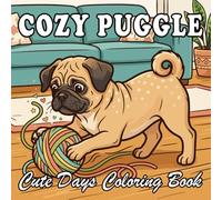 Puggle Coloring Book: 53 Cute & Cozy Puggle Coloring Designs with Everyday Life and Outdoor Scenes