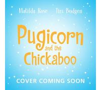 Pugicorn and the Chickaboo