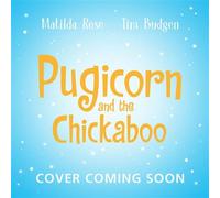 Pugicorn and the Chickaboo