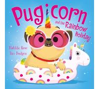 Pugicorn and the Rainbow Holiday