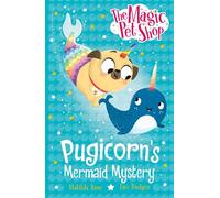 Pugicorn's Mermaid Mystery Book five in a new chapter book series - Matilda Rose - Orchard Books - ebook (ePub) - Livre