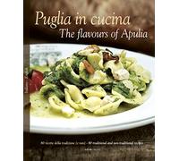 Puglia in Cucina: The Flavours of Apulia