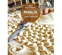 Puglia. Le ricette più gustose. Nuova ediz.