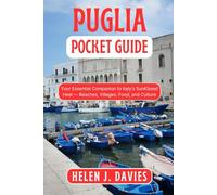 PUGLIA POCKET GUIDE: Your Essential Companion to Italy’s SunKissed Heel - Beaches, Villages, Food, and Culture