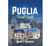 Puglia Travel Guide 2025: Visit Bari, Lecce and Alberobello, relax on beaches, explore olive groves, savor local wines, enjoy fresh seafood, and wander scenic countryside towns.