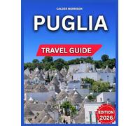 Puglia Travel Guide 2026: Bucket List Of Things To Do, Festivals and Events, The Whitewashed Streets of Ostuni, Clifftop Views, Old Town Lecce, ... the Cliffs, Exploring the Sea Caves, Shopping