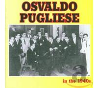 Pugliese, Osvaldo - In the 1940's