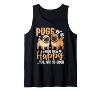 Pugs Make Me Happy You Not So Much Humour Débardeur