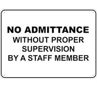 Puhayexi Panneau imprimé « No Admittance Without Proper Supervision By A Staff Member » - 20,3 x 30,5 cm - Aluminium antirouille - Protection contre les UV, imperméable, résistant aux intempéries et à