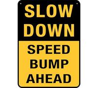 Puhayexi Panneau « Slow Down Speed Bump Ahead » - 20,3 x 30,5 cm - Aluminium antirouille - Protection contre les UV, imperméable, résistant aux intempéries et à la décoloration - 4 trous pré-percés