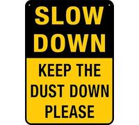 Puhayexi Slow Down Keep The Dust Down Please Sign For Business 20,3 x 30,5 cm Aluminium antirouille imprimé UV, 4 trous pré-percés. Durable/résistant aux intempéries
