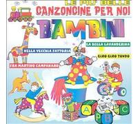 Pui' Belle Canzoncine Per Noi Bambini
