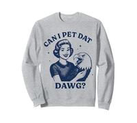 Puis-Je caresser Dat Dawg Funny Pin Up Eagle Meme Sweatshirt