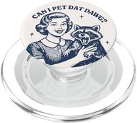 Puis-Je caresser Dat Dawg Funny Pin Up Raccoon Meme PopSockets PopGrip pour MagSafe
