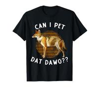 Puis-je caresser Dat Dawg Hikers Funny Jackal Meme Animal Lover T-Shirt