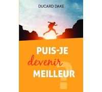 Puis-je devenir meilleur ?