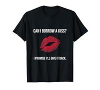 Puis-Je emprunter Un Baiser T-Shirt