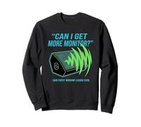 Puis-Je en Obtenir Plus ? Surveillez Funny Worship Leader Sound Guy Sweatshirt