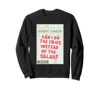 Puis-je faire des frites au lieu de la salade ? Sweatshirt
