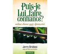 Puis-je Lui faire confiance ? (Trusting God): Même dans MES épreuves ?