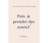 Puis-je prendre des notes ?: Carnet de notes en intervention sociale