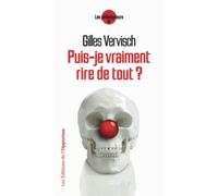 Puis-Je Vraiment Rire De Tout ?