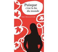 Puisque c’est la fin du monde - Claire Olirencia Deville - Double Ponctuation - broché - Roman