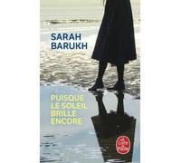 Puisque le soleil brille encore - Sarah Barukh - Lgf - Poche - Roman