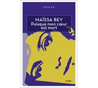 Puisque mon coeur est mort
