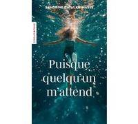 Sandrine Catalan-Massé – Puisque quelqu'un m'attend – Roman – Poche