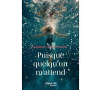 Sandrine Catalan-Massé – Puisque quelqu'un m'attend – Roman – Broché