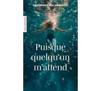 Puisque quelqu'un m'attend - Sandrine Catalan-Massé - Eyrolles - Poche - Roman
