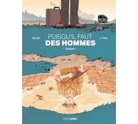 Puisqu'il faut des hommes - histoire complète: Joseph