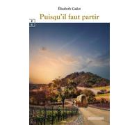 Puisqu'il faut partir - Élisabeth Cadot - Complicites Eds - broché - Roman