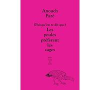 (Puisqu'on te dit que) Les poules préfèrent les cages