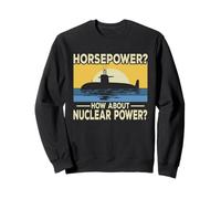 Puissance de Cheval, comme si c'était avec l'énergie nucléaire Sweatshirt