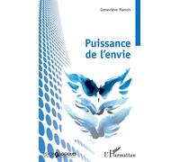 Puissance de l’envie - Geneviève Manois - L'harmattan - broché - Essai