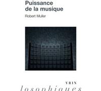 Puissance de la musique Robert Muller (Auteur)