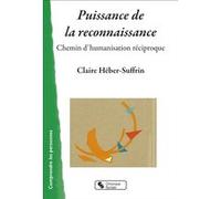 Puissance de la reconnaissance Claire Héber-Suffrin (Auteur)