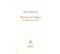 Puissance de l'ellipse Marc Guillaume (Auteur)