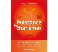 Puissance des charismes: Tout ce que vous avez toujours voulu savoir sur les charismes sans jamais oser le demander