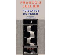 Puissance du pensif Ou comment pense la littérature - François Jullien - Actes sud - broché - Essai